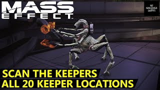 Mass Effect Scan The Keepers  All 20 Keeper Locations [upl. by Laise118]