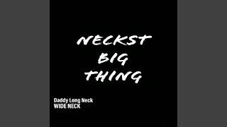 Neckst Big Thing feat Wide Neck [upl. by Willet]