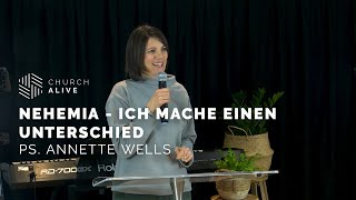 Nehemia  Ich mache einen Unterschied  Ps Annette Wells [upl. by Sabsay293]