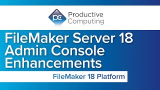 FileMaker 18 Server Enhancements Updates and New Features [upl. by Keraj]