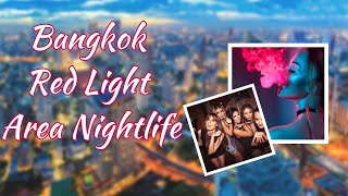 Bangkok Thailand Red Light Area Nightlife 2022 [upl. by Eelytsirk117]