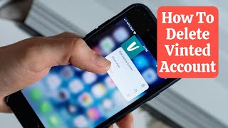 How To Delete Vinted Account [upl. by Nigen]