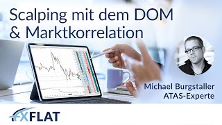 Michael Burgstaller  Scalping mit dem DOM amp Marktkorrelation 30112022 [upl. by Ydor4]