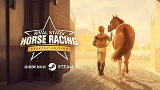 Rival Stars Horse Racing Desktop Edition  Available now on Steam for PC and Mac [upl. by Derzon53]