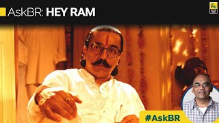 AskBR On Hey Ram By Baradwaj Rangan  Kamal Haasan  Rani Mukerji [upl. by Annayat]