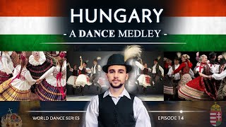 Hungary 🇭🇺 • A Dance Medley World Dance Series ep14 Magyar néptánc [upl. by Adolphe576]