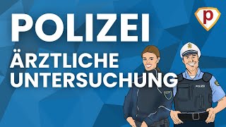 Die ÄRZTLICHE UNTERSUCHUNG bei der POLIZEI Berlin  plakosakademiede [upl. by Elconin]