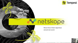 NETSKOPE  Apresentação e Demonstração NGSWG v1 [upl. by Remled970]