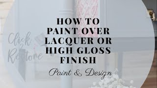 How to Paint over Lacquer And High Gloss Finish [upl. by Cassy560]