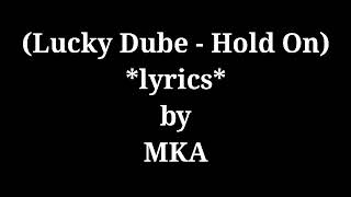 Lucky Dube Hold on lyrics [upl. by Neelyam]