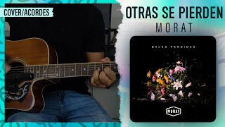 quotOTRAS SE PIERDENquot  Morat  Guitarra Cover  Acordes  MoratOficial BalasPerdidas [upl. by Reinold]