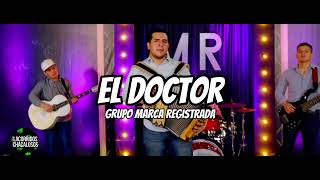 El Doctor  Grupo Marca Registrada LetraLyrics [upl. by Nogem272]