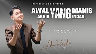 AWAL YANG MANIS AKHIR YANG INDAH  Cipt Abi Rafdi  OFFICIAL MUSIC VIDEO  Indonesian Version [upl. by Gennaro]