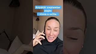 Iskolakezdés  vissza a suliba anyukák szeptember elején [upl. by Attiuqaj259]