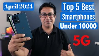 Top 5 Best 5G Phones Under 10000 in April 2024 I Under 10k [upl. by Nylatsirk547]