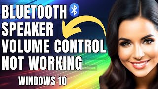 How To Fix Bluetooth Speaker Volume Control Not Working In Windows 10 [upl. by Pasco]