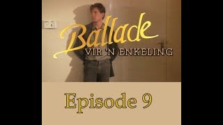 Ballade vir n enkeling S1  Episode 9 [upl. by Sire]