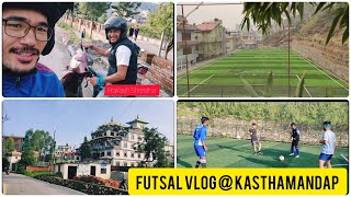 FUTSAL VLOG  KASTHAMANDAP FUTSAL  KATHMANDU [upl. by Hcardahs767]