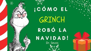 Cómo el Grinch robó la Navidad Dr Seuss🎄 🎁 [upl. by Linzer]