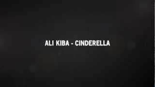 AlI KIBA  CINDERELLA [upl. by Rolo594]