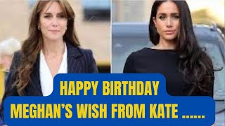 MEGHAN’S BIRTHDAY WISH FOR CATHERINE…LATEST NEWS royal meghanandharry meghanmarkle [upl. by Mendez]