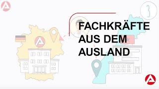 Bundesagentur für Arbeit  Fachkräfteeinwanderungsgesetz  Fachkräfte aus dem Ausland rekrutieren [upl. by Panthea]