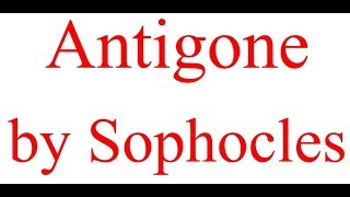 Summary of Antigone by Sophocles Explained in Hindi [upl. by Eyk]