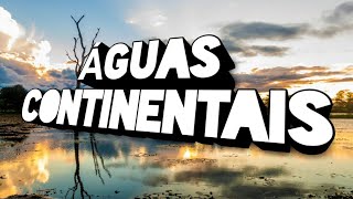 As Águas Continentais [upl. by Worlock]