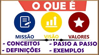 O que é MISSÃO VISÃO e VALORES organizacionais║Conceitos Definições Exemplos e Como Definilos 🎯 [upl. by Nahsyar]