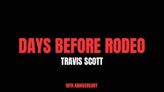 Travis Scott  Days Before Rodeo  10th Anniversary  Behind The Scene  New Song [upl. by Frentz]