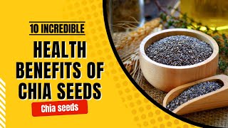 10 Health Benefits of Chia Seeds  Can Chia Seed Really Reduce Weight [upl. by Jarlath275]