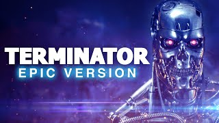 Terminator Main Theme  Epic Version [upl. by Hirsh]