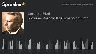 Giovanni Pascoli Il gelsomino notturno [upl. by Gyasi]