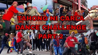 TAHONG NI CARLA DANCE CHALLENGE PART 2 [upl. by Trakas498]