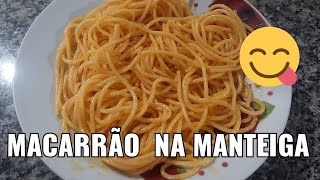 MACARRÃO ESPAGUETE NA MANTEIGA SUPER SABOROSO [upl. by Werdnael678]