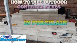 How To Tile Outdoor Concrete Steps In PORCELAIN [upl. by Nednal467]