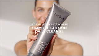 Neck and Décolleté Routine Step 1 Diamond Cocoon Daily Cleanse [upl. by Reagan]