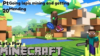 Going lapis mining and Getting Mending Minecraft letsplay pt20 [upl. by Paris]