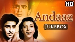 Andaaz All Songs HD  Dilip Kumar  Raj Kapoor  Nargis [upl. by Wesley]