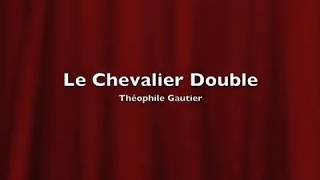 Le Chevalier Double Théophile Gautier [upl. by Tijnar]