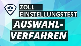 Auswahlverfahren beim Zoll  Kurzer Überblick [upl. by Oneill516]