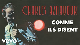 Charles Aznavour  Comme ils disent Audio Officiel [upl. by Nedry]