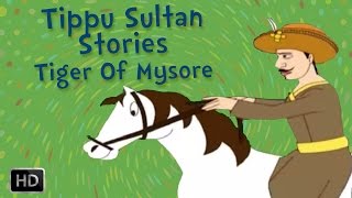 Tippu Sultan  The Tiger of Mysore  Heroes of India  Stories for Kids [upl. by Kolk]