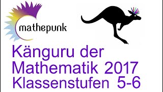 Känguru der Mathematik 2017 Deutschland Klassenstufen 5amp6 [upl. by Tegirb]