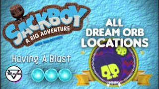 Having A Blast  All Dreamer Orb Locations  Sackboy A Big Adventure [upl. by Llerehs232]