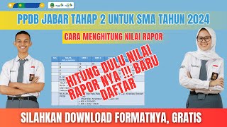 CARA MENGHITUNG SKOR NILAI RAPOR PPDB JABAR TAHAP 2 SMA [upl. by Erot901]