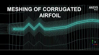 Corrugated Airfoil Meshing using ANSYS ICEM CFD [upl. by Hereld]