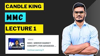 Candle King MMC Course Lecture 1 Breakdown Master Trading Strategies Like a Pro [upl. by Okihcim]