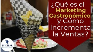 ¿Qué es el Marketing Gastronómico y Cómo Incrementa la Ventas [upl. by Tove384]