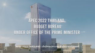 APEC 2022 THAILAND  สำนักงบประมาณ สำนักนายกรัฐมนตรี [upl. by Payne473]